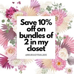 SAVE 10% ON BUNDLES OF 2 FROM MY CLOSET!!!!!
